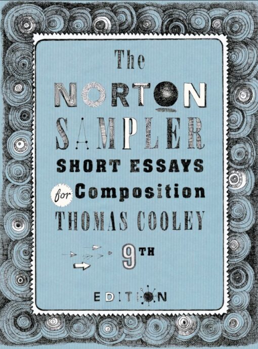 The Norton Sampler Short Essays For Composition Ninth Edition