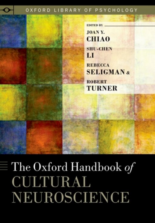 The Oxford Handbook Of Cultural Neuroscience