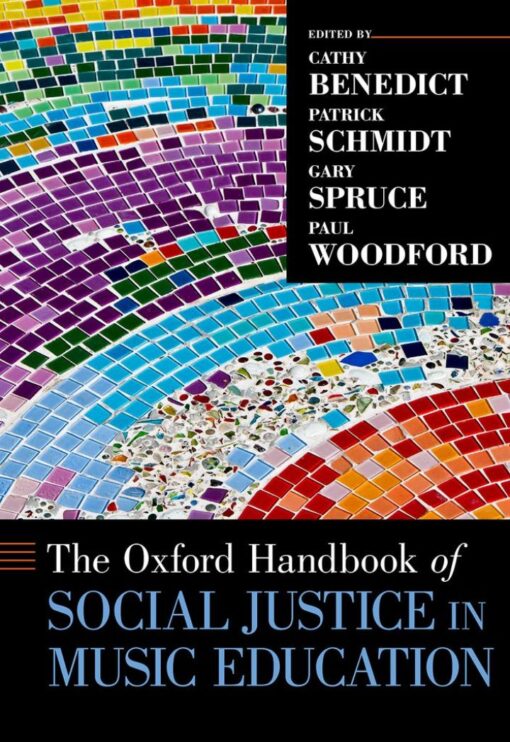 The Oxford Handbook Of Social Justice In Music Education Oxford Handbooks