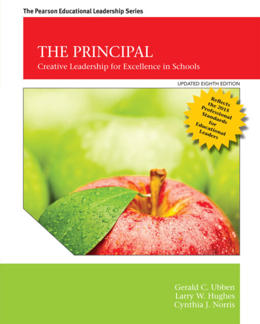 The Principal Creative Leadership For Excellence In Schools 8th Edition By Gerald C Ubben Larry W Huighes Larry W Hughes Cynthia J Norris