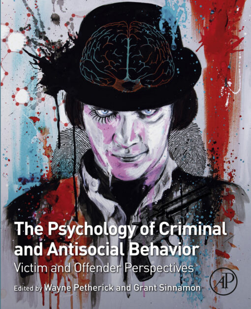 The Psychology Of Criminal And Antisocial Behavior Victim And Offender Perspectives