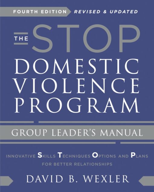 The Stop Domestic Violence Program Group Leaders Manual 4th Edition