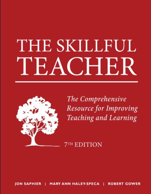 The Skillful Teacher The Comprehensive Resource For Improving Teaching And Learning 7th Edition