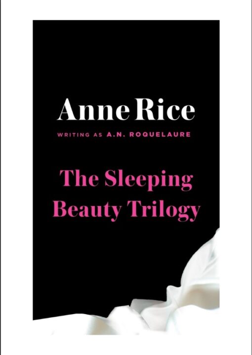 The Sleeping Beauty Trilogy By A N Roquelaure Pseudonym Anne Rice