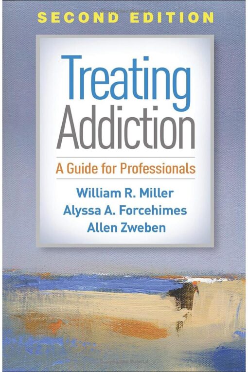 Treating Addiction A Guide For Professionals Second Edition