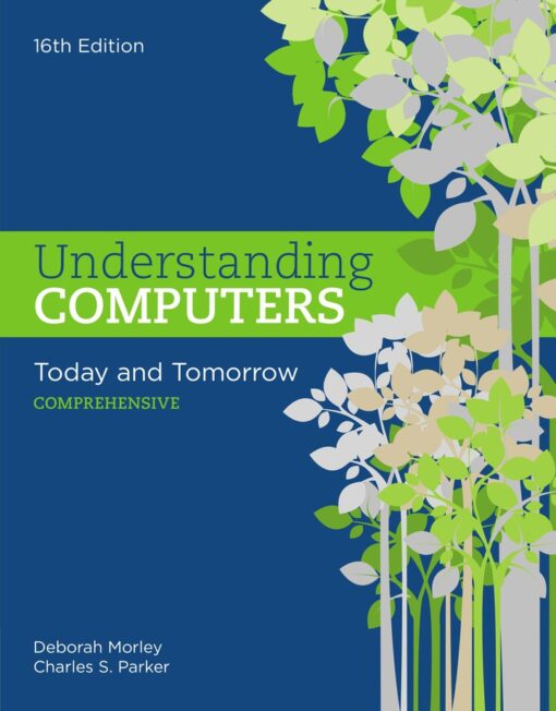 Understanding Computers Today And Tomorrow Comprehensive 16th Edition