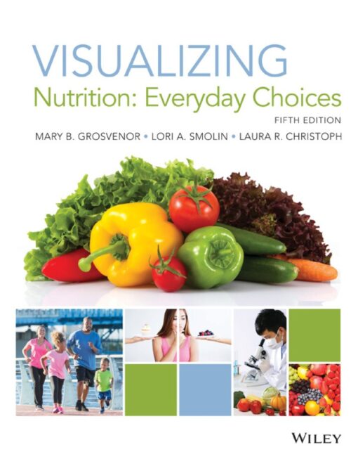 Visualizing Nutrition Everyday Choices 5th Edition