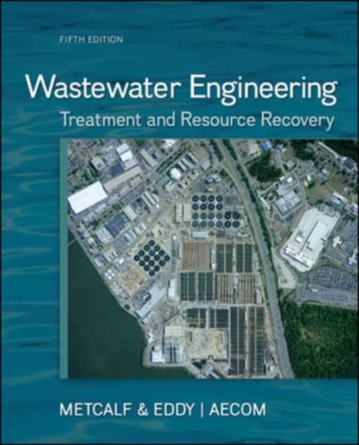 Wastewater Engineering Treatment And Reuse 5th Edition