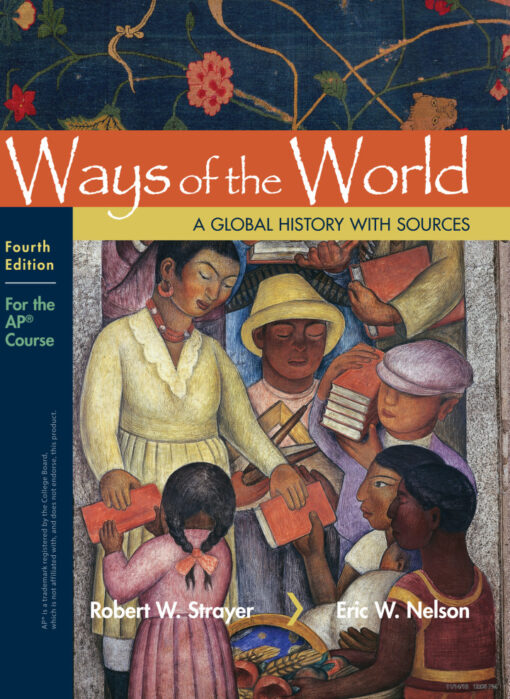 Ways Of The World With Sources For The Ap Course 4th Edition