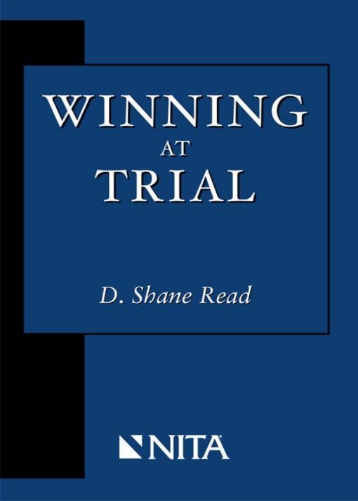 Winning At Trial 1st Edition