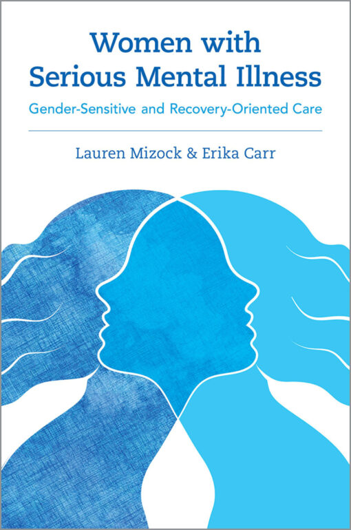 Women With Serious Mental Illness Gender Sensitive And Recovery Oriented Care