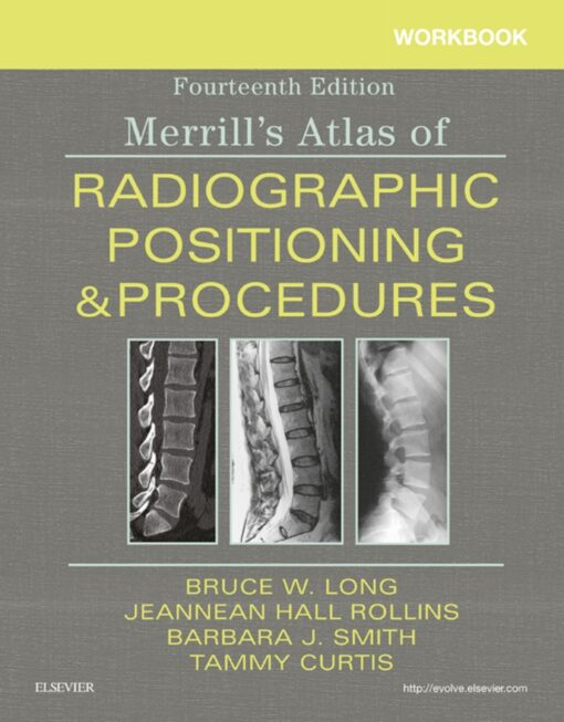 Workbook For Merrills Atlas Of Radiographic Positioning And Procedures 14th Edition