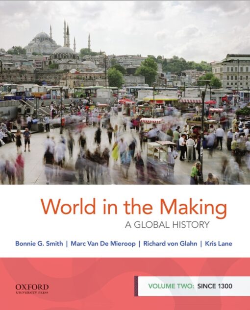 World In The Making A Global History Volume Two Since 1300