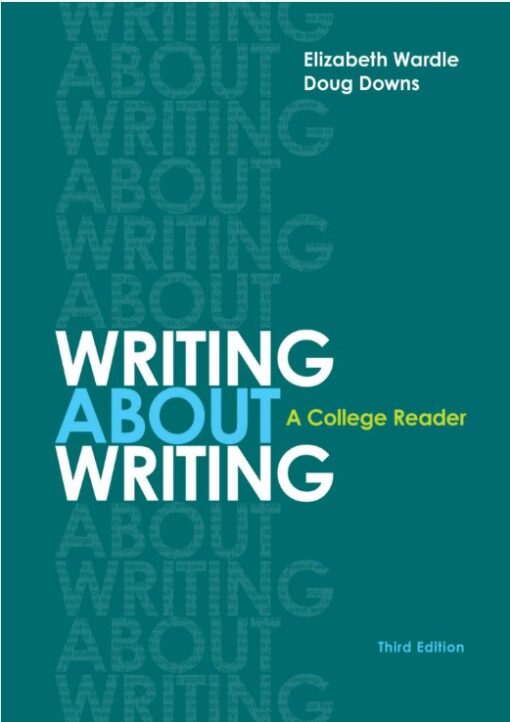 Writing About Writing A College Reader 3rd Edition